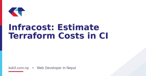 Infracost: Estimate Terraform Costs in CI