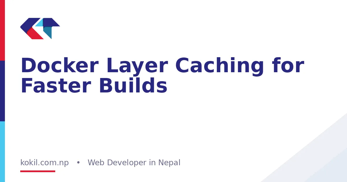 Docker Layer Caching for Faster Builds