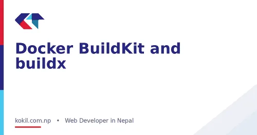 Docker BuildKit and buildx