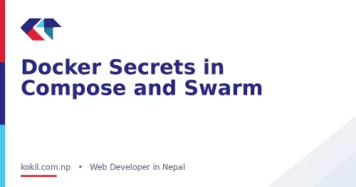 Docker Secrets in Compose and Swarm