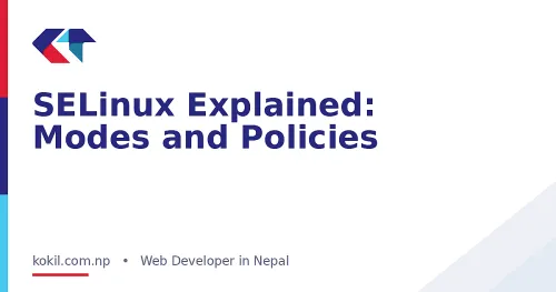 SELinux Explained: Modes and Policies
