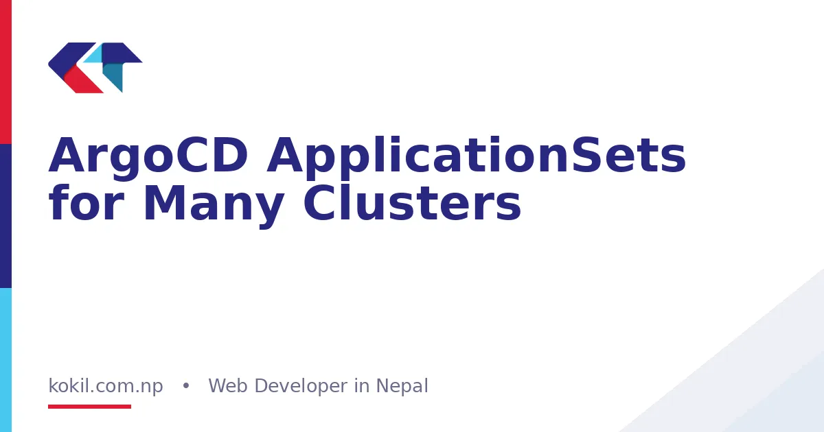 ArgoCD ApplicationSets for Many Clusters
