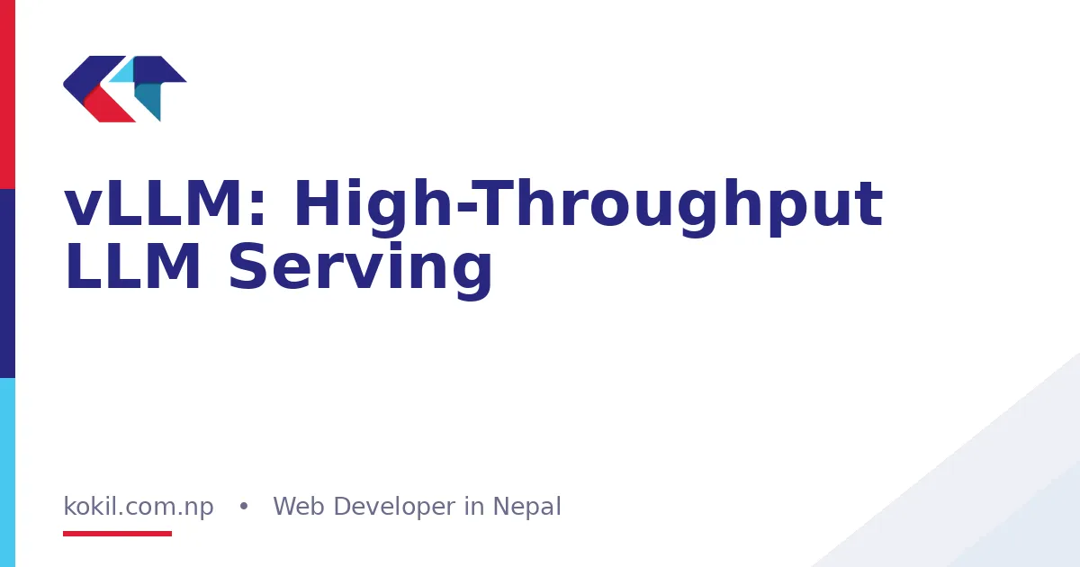 vLLM: High-Throughput LLM Serving