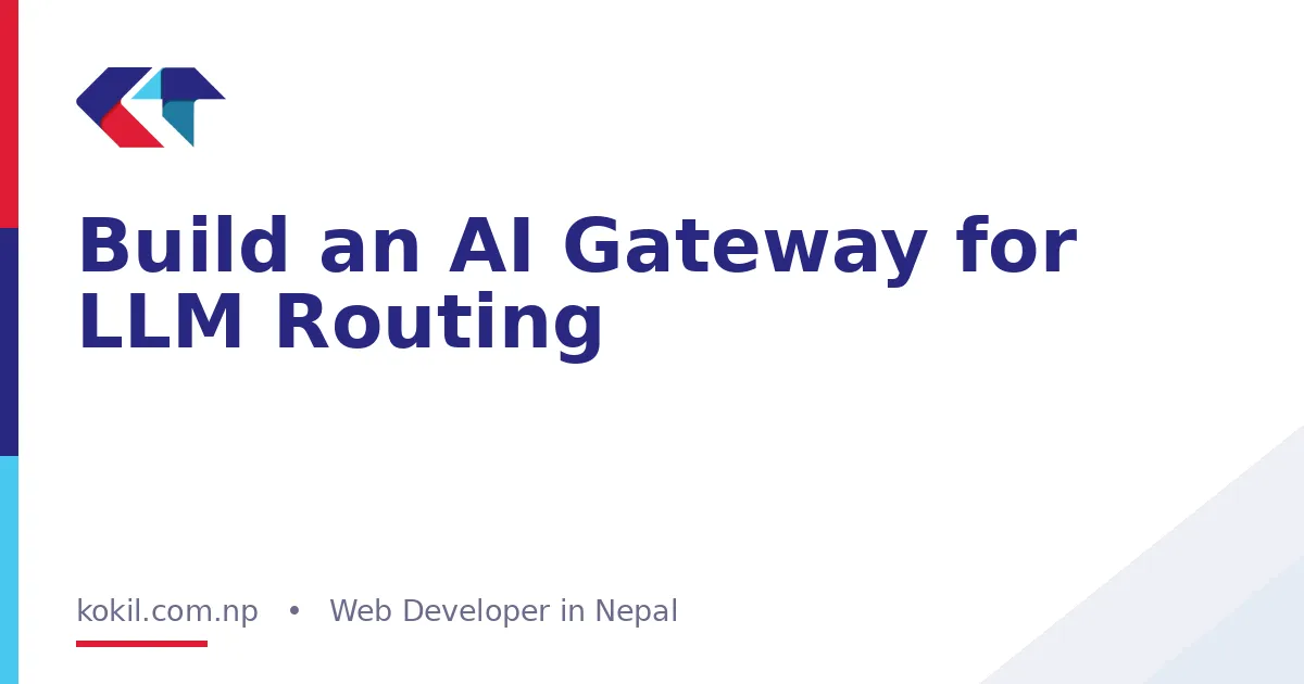 Build an AI Gateway for LLM Routing