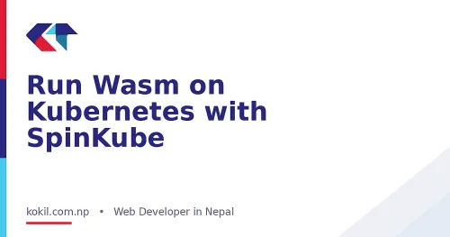 Run Wasm on Kubernetes with SpinKube