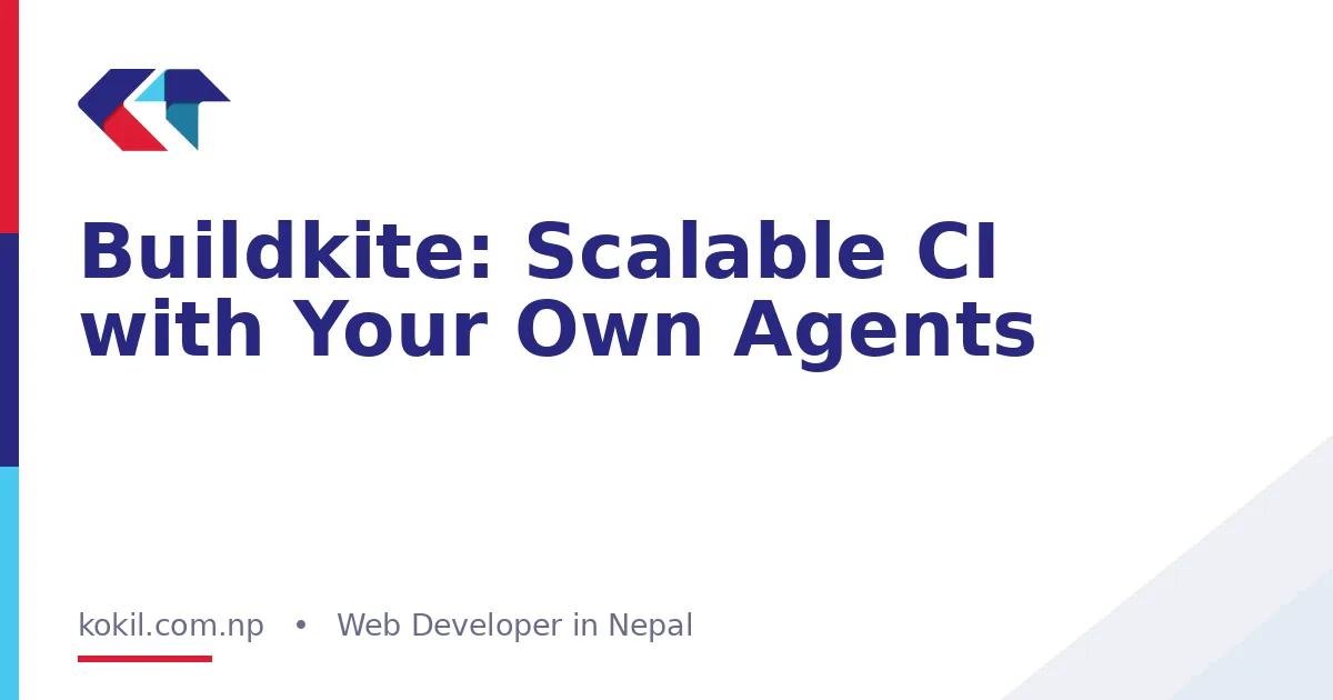 Buildkite: Scalable CI with Your Own Agents