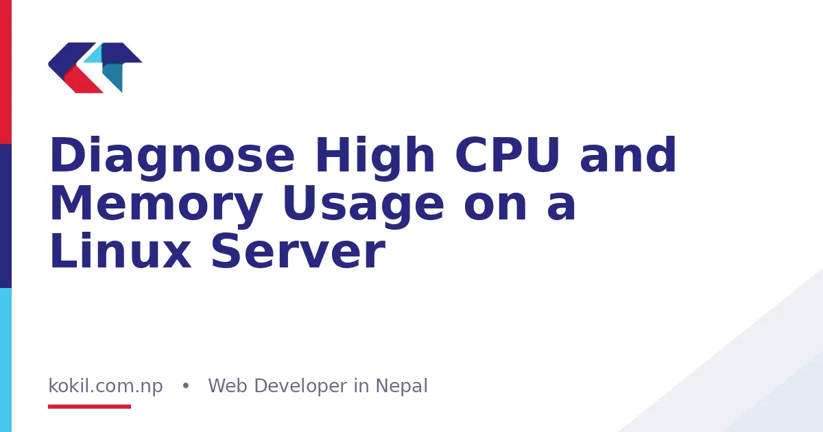 Diagnose High CPU and Memory Usage on a Linux Server