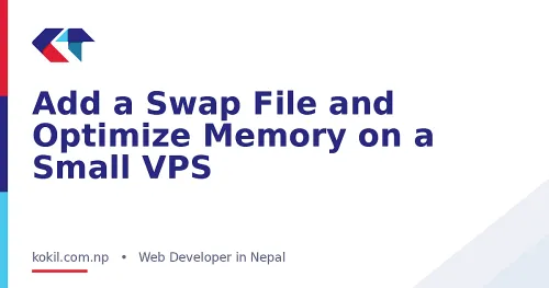 Add a Swap File and Optimize Memory on a Small VPS
