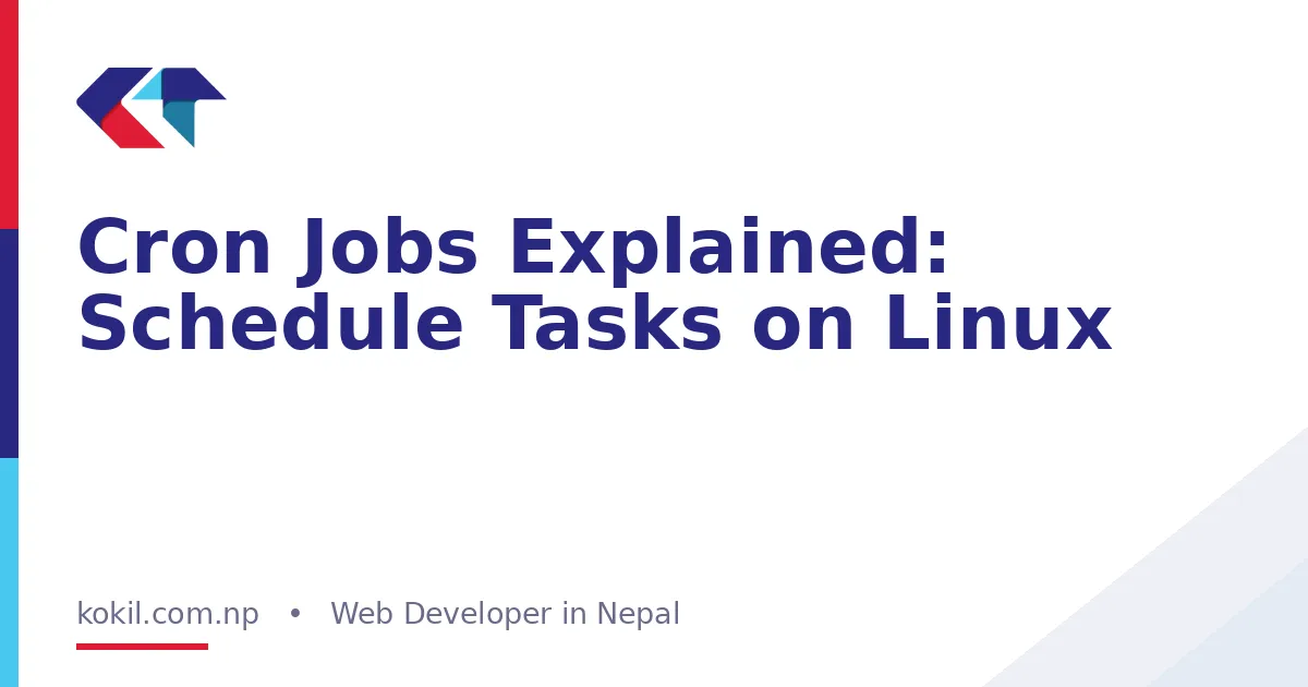 Cron Jobs Explained: Schedule Tasks on Linux