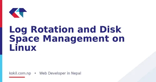 Log Rotation and Disk Space Management on Linux