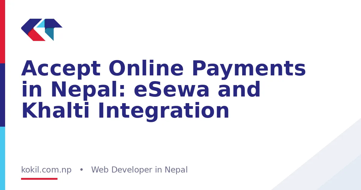 Accept Online Payments in Nepal: eSewa and Khalti Integration