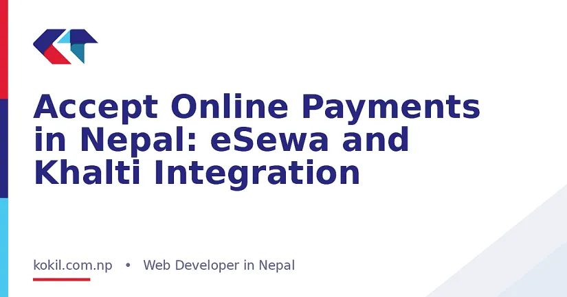 Accept Online Payments in Nepal: eSewa and Khalti Integration