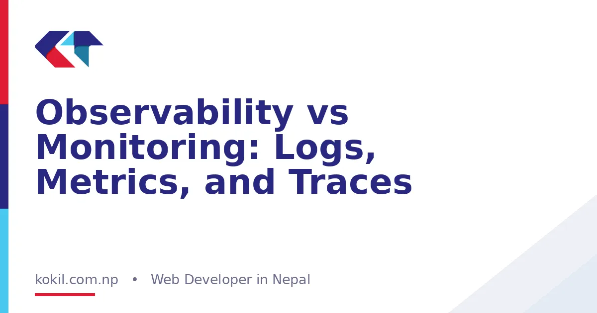 Observability vs Monitoring: Logs, Metrics, and Traces