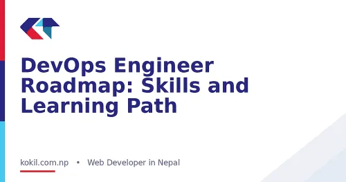 DevOps Engineer Roadmap: Skills and Learning Path