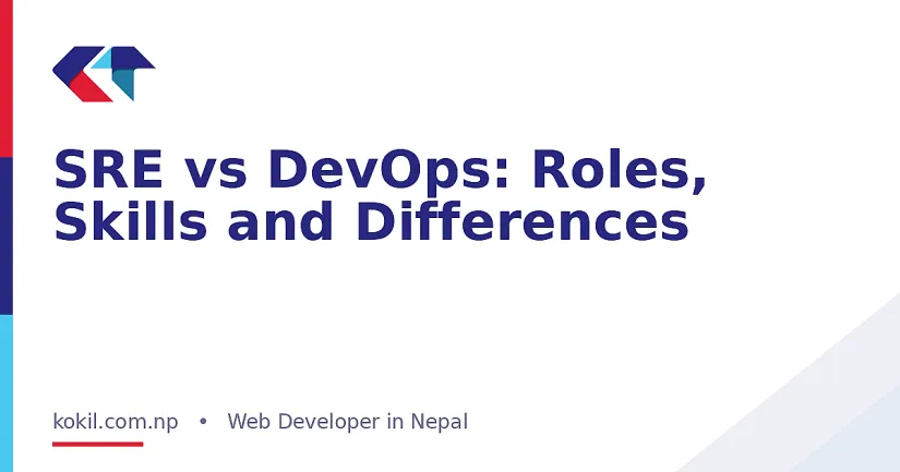 SRE vs DevOps: Roles, Skills and Differences
