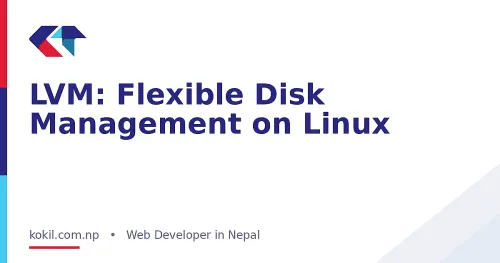 LVM: Flexible Disk Management on Linux