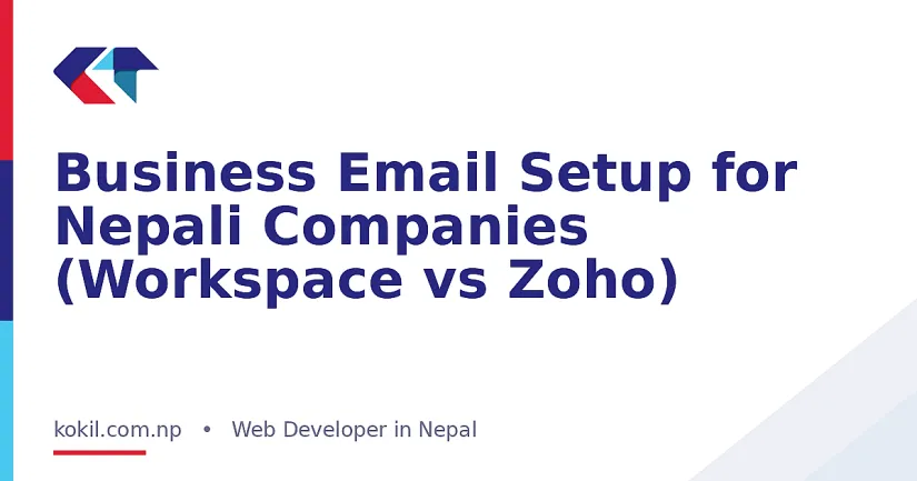 Business Email Setup for Nepali Companies (Workspace vs Zoho)