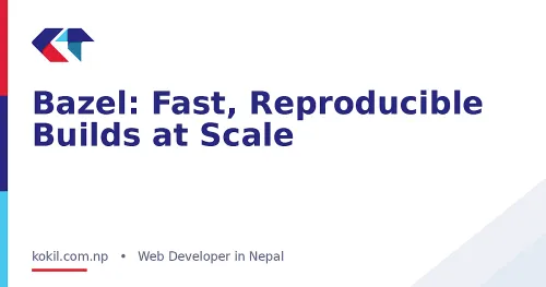 Bazel: Fast, Reproducible Builds at Scale