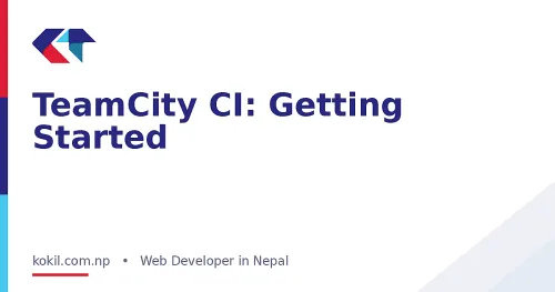 TeamCity CI: Getting Started
