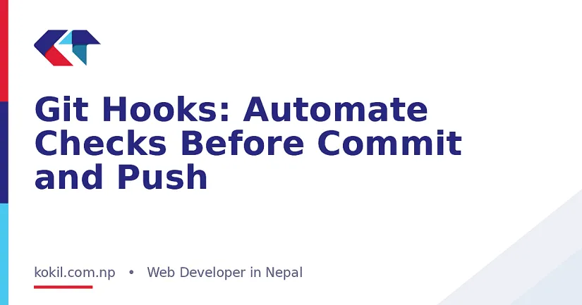 Git Hooks: Automate Checks Before Commit and Push