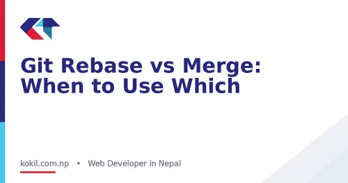 Git Rebase vs Merge: When to Use Which