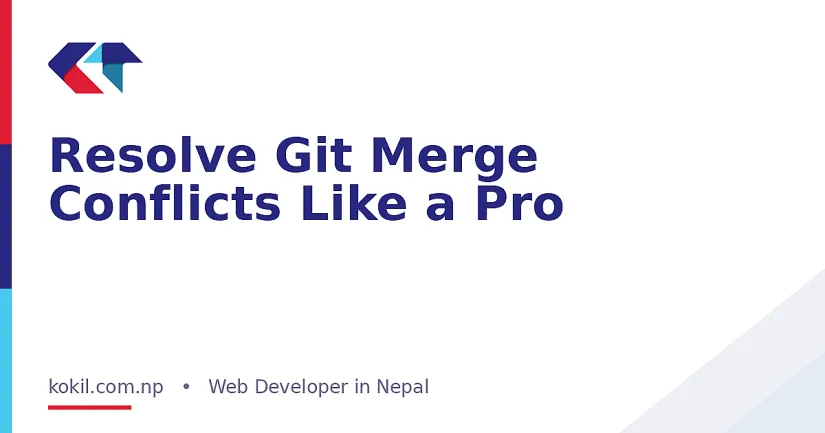 Resolve Git Merge Conflicts Like a Pro