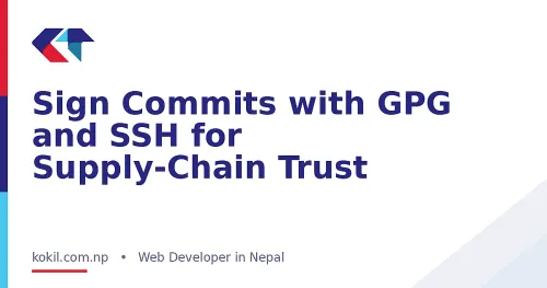 Sign Commits with GPG and SSH for Supply-Chain Trust