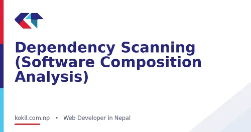 Dependency Scanning (Software Composition Analysis)
