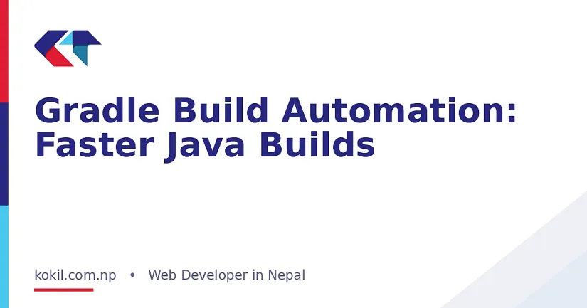Gradle Build Automation: Faster Java Builds