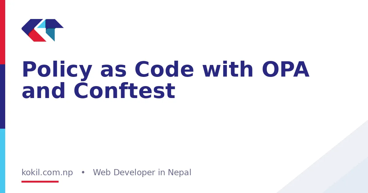 Policy as Code with OPA and Conftest