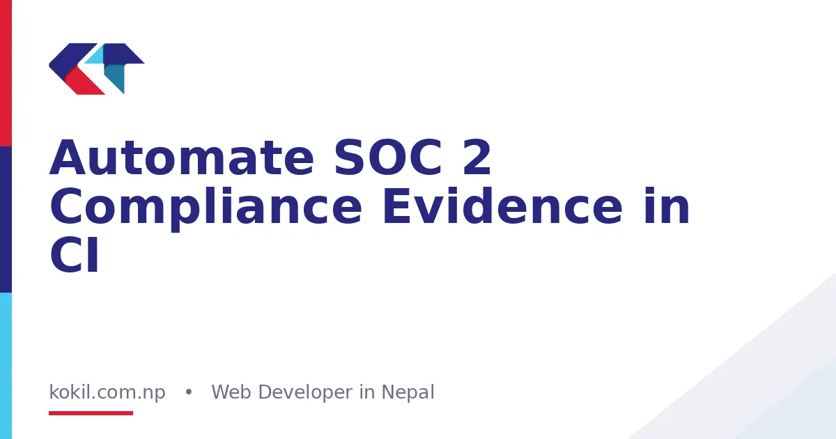 Automate SOC 2 Compliance Evidence in CI