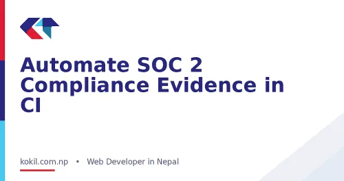 Automate SOC 2 Compliance Evidence in CI