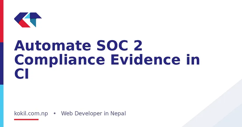 Automate SOC 2 Compliance Evidence in CI