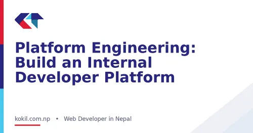 Platform Engineering: Build an Internal Developer Platform