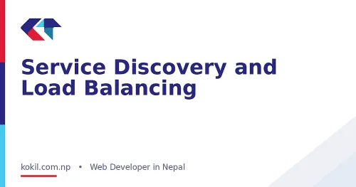 Service Discovery and Load Balancing