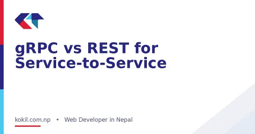gRPC vs REST for Service-to-Service