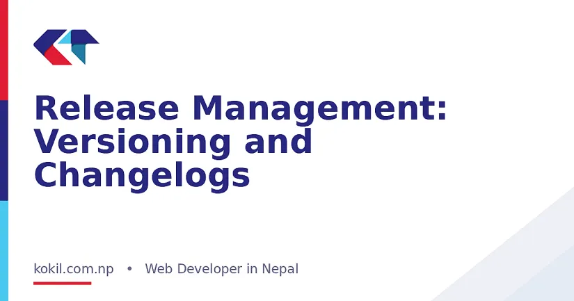 Release Management: Versioning and Changelogs