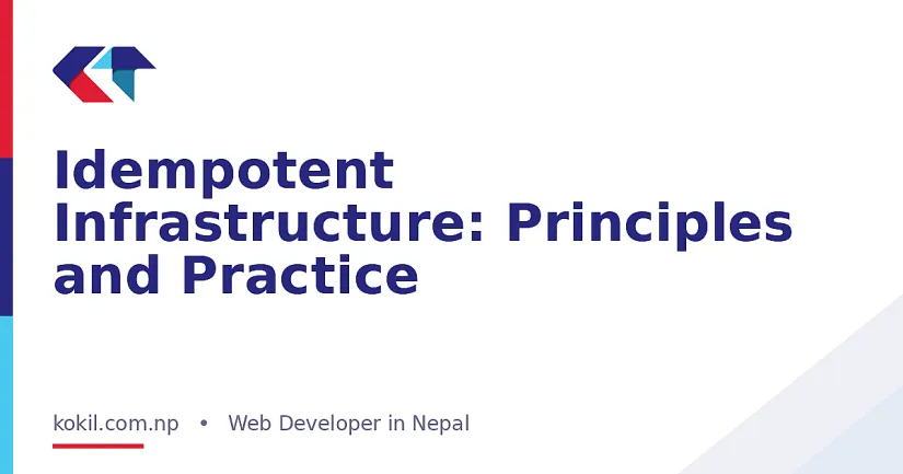 Idempotent Infrastructure: Principles and Practice