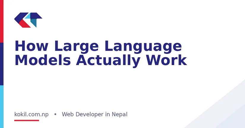 How Large Language Models Actually Work