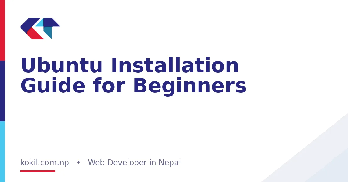 Ubuntu Installation Guide for Beginners