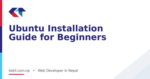 Ubuntu Installation Guide for Beginners