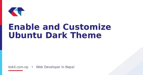 Enable and Customize Ubuntu Dark Theme