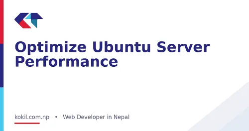 Optimize Ubuntu Server Performance