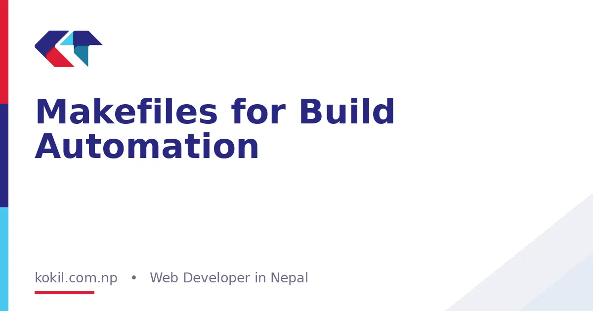 Makefiles for Build Automation
