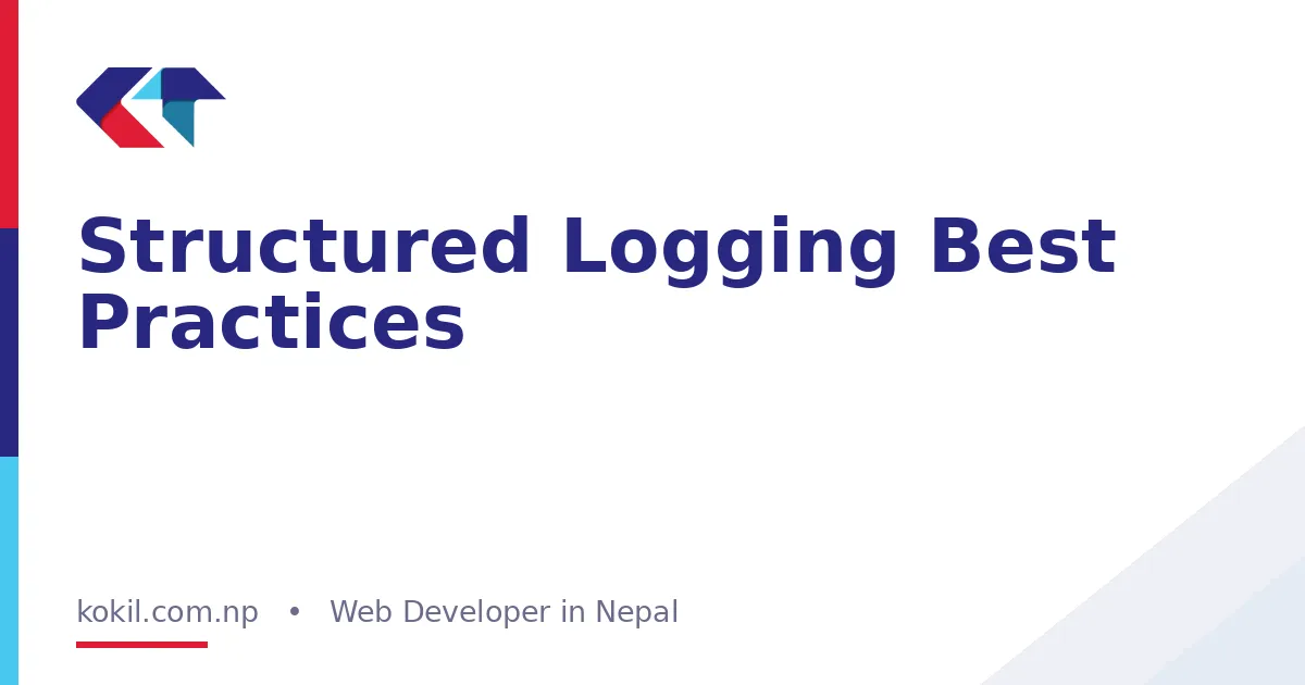 Structured Logging Best Practices