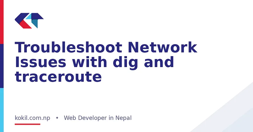 Troubleshoot Network Issues with dig and traceroute