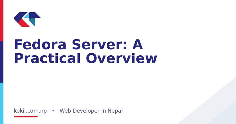 Fedora Server: A Practical Overview