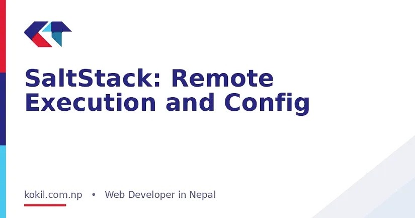 SaltStack: Remote Execution and Config