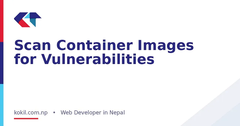 Scan Container Images for Vulnerabilities