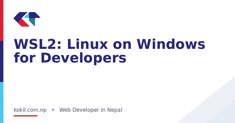 WSL2: Linux on Windows for Developers